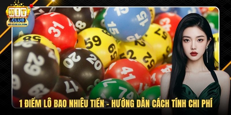 1 Điểm Lô Bao Nhiêu Tiền
