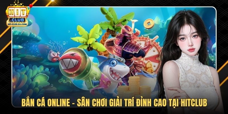 Bắn Cá Online