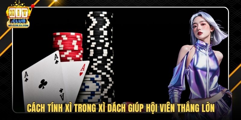 Cách Tính Xì Trong Xì Dách