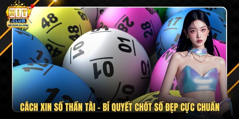 Cách Xin Số Thần Tài