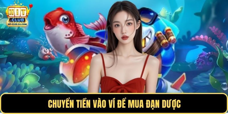 Chuyển tiền vào ví để mua đạn dược