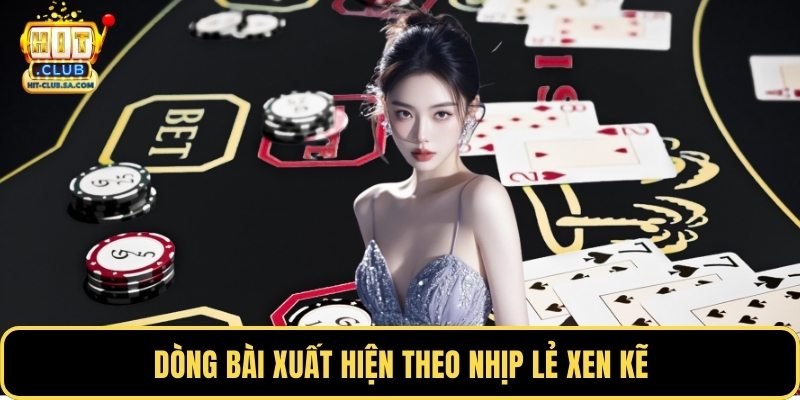 Dòng bài xuất hiện theo nhịp lẻ xen kẽ