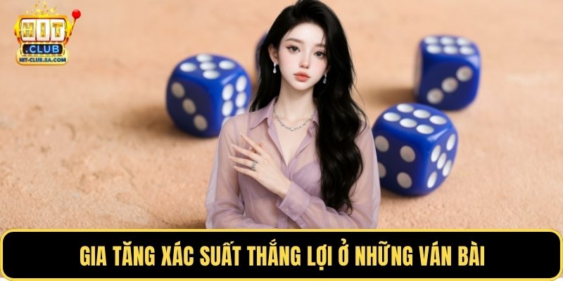 Gia tăng xác suất thắng lợi ở những ván bài