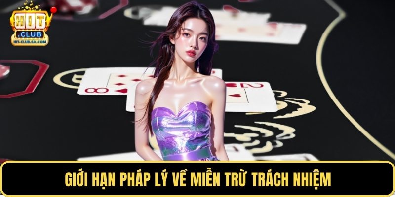 Giới hạn pháp lý về miễn trừ trách nhiệm