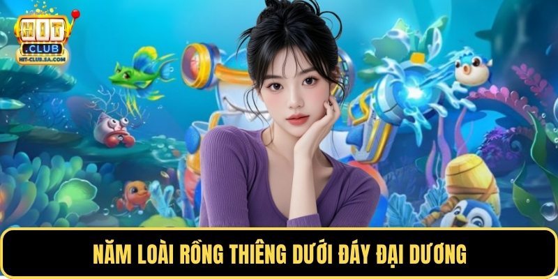 Năm loài rồng thiêng dưới đáy đại dương