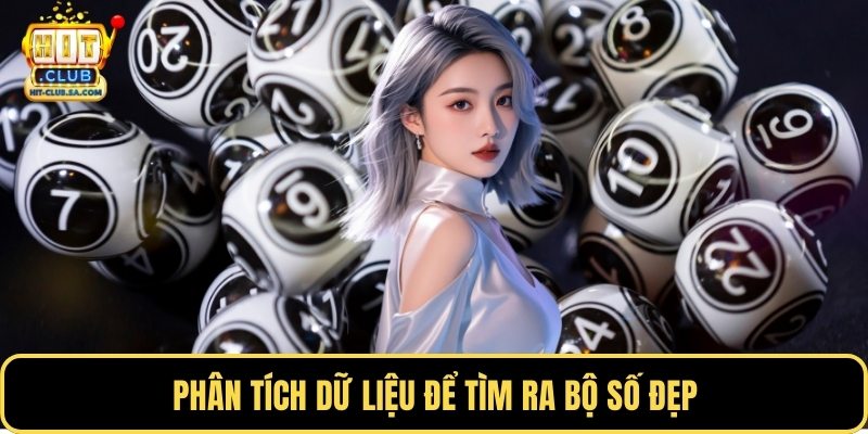 Phân tích dữ liệu để tìm ra bộ số đẹp