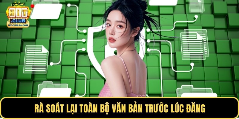 Rà soát lại toàn bộ văn bản trước lúc đăng