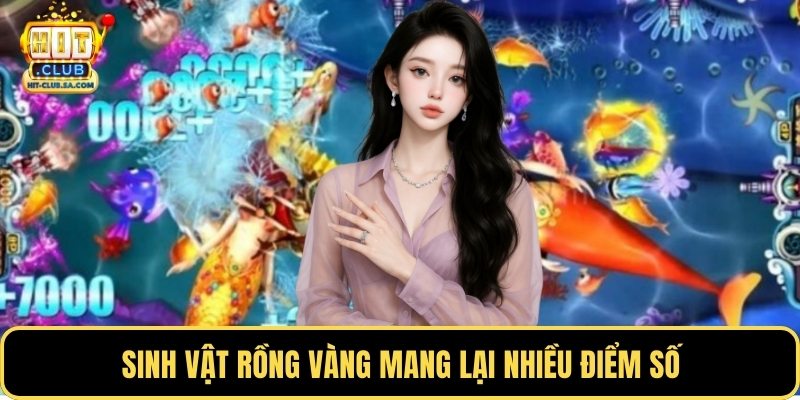 Sinh vật rồng vàng mang lại nhiều điểm số