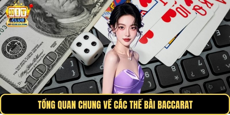 Tổng quan chung về các thế bài baccarat