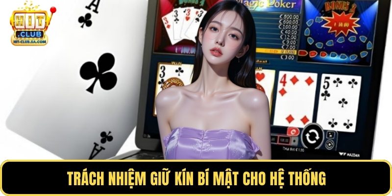 Trách nhiệm giữ kín bí mật cho hệ thống